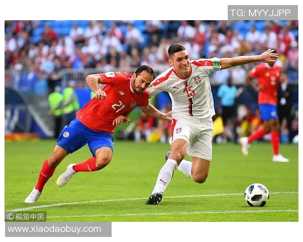 哥斯达黎加与塞尔维亚精彩对决现场直播全程回顾与分析